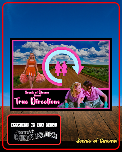 TRUE DIRECTIONS - 7oz | Inspired by the film, BUT I'M A CHEERLEADER (1999)